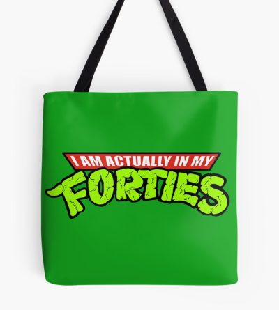 Actually In My Forties Tote Bag
